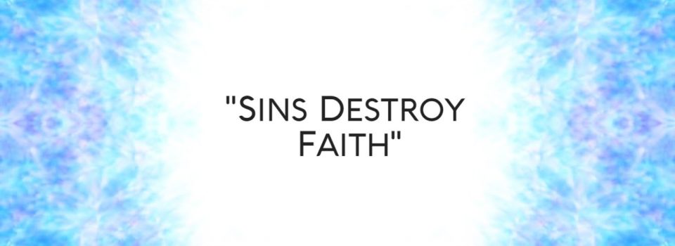 Sins Destory Faith